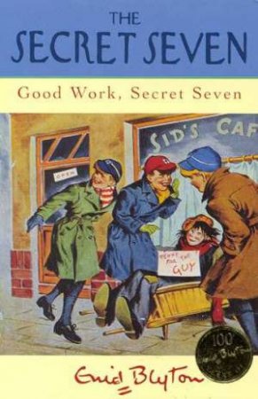 Good Work, Secret Seven - Centenary Edition by Enid Blyton