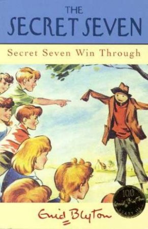 Secret Seven Win Through - Centenary Edition by Enid Blyton