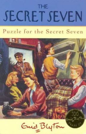 Puzzle For The Secret Seven - Centenary Edition by Enid Blyton
