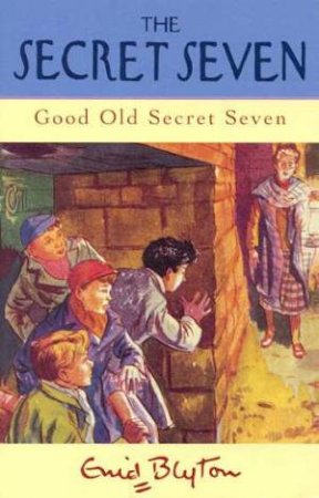 Good Old Secret Seven - Centenary Edition by Enid Blyton