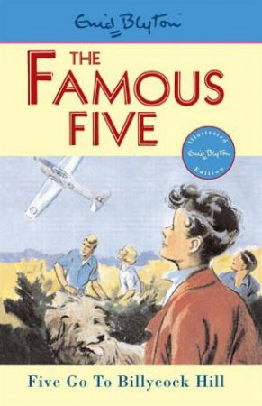 Five Go To Billycock Hill by Enid Blyton