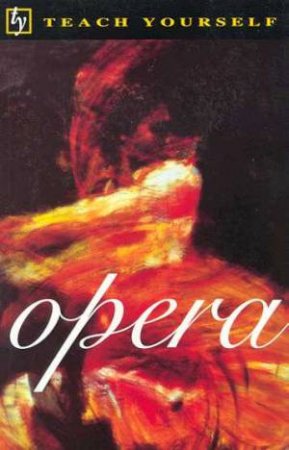 Teach Yourself Opera by Susan Sutherland