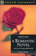Teach Yourself Writing A Romantic Novel