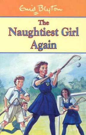 The Naughtiest Girl Again by Enid Blyton
