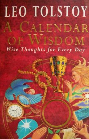 A Calendar Of Wisdom by Leo Tolstoy
