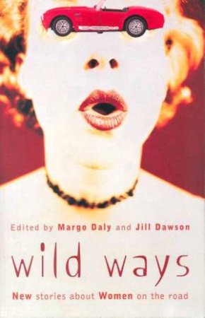Wild Ways by Margo Daly and Jill Dawson