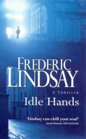 Idle Hands by Frederic Lindsay