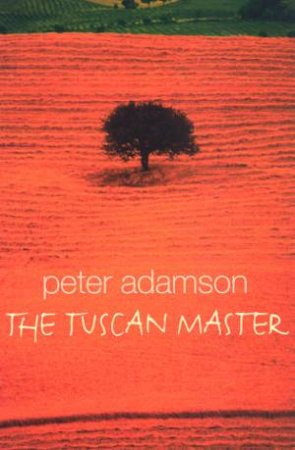 The Tuscan Master by Peter Adamson