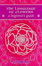 A Beginners Guide The Language Of Flowers