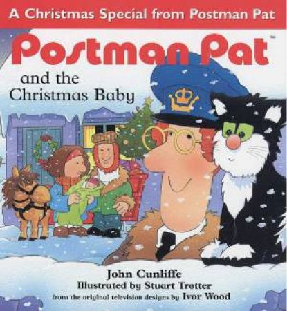Postman Pat And The Christmas Baby by John Cunliffe