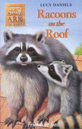 In America: Racoons On The Roof by Lucy Daniels