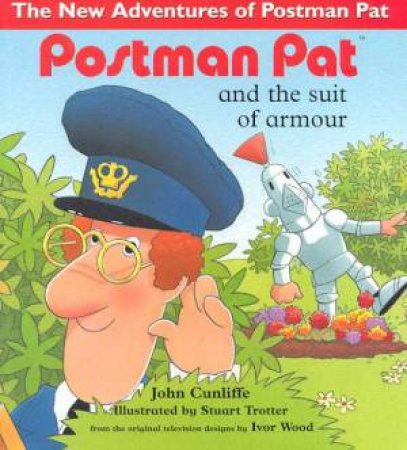 Postman Pat And The Suit Of Armour by John Cunliffe