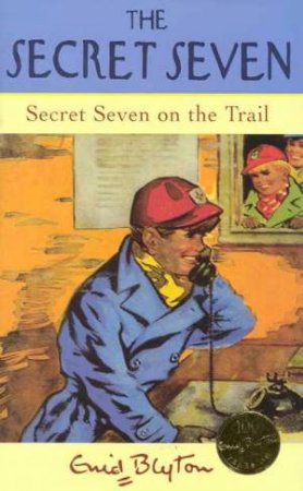 Secret Seven On The Trail - Centenary Edition by Enid Blyton