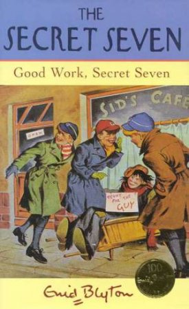 Good Work, Secret Seven - Centenary Edition by Enid Blyton