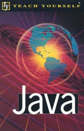 Teach Yourself Java by Chris Wright