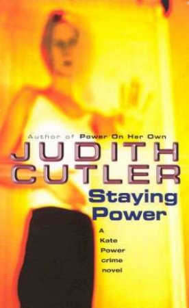 A DS Kate Power Crime Novel: Staying Power by Judith Cutler