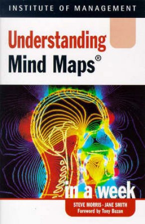 Understanding Mind Maps by Steve Morris & Jane Smith