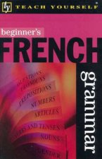 Teach Yourself Beginners French Grammar