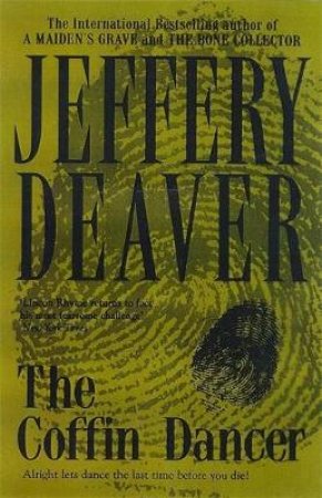 A Lincoln Rhyme Thriller: The Coffin Dancer by Jeffrey Deaver