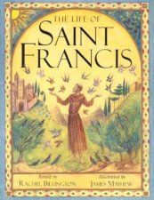 The Life Of Saint Francis