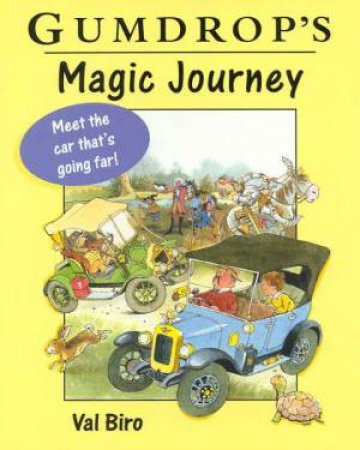 Gumdrop's Magic Journey by Val Biro