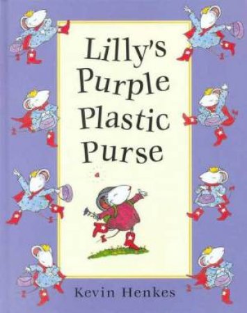 Lilly's Purple Plastic Purse by Kevin Henkes