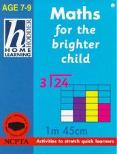 Hodder Home Learning Maths For The Brighter Child  Ages 7  9