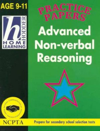 Hodder Home Learning: Advanced Non-Verbal Reasoning - Ages 9 - 11 by Robin Brown