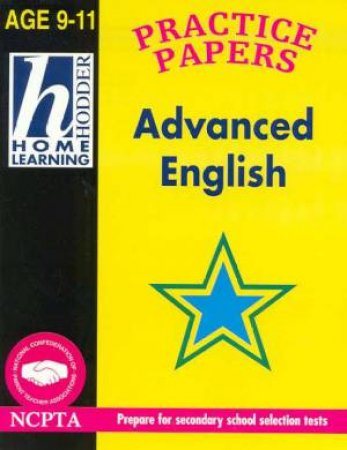 Hodder Home Learning: Advanced English Practice Papers - Ages 9 - 11 by Robin Brown