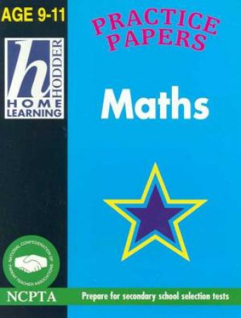 Hodder Home Learning: Maths Practice Papers - Ages 9 - 11 by Robin Brown
