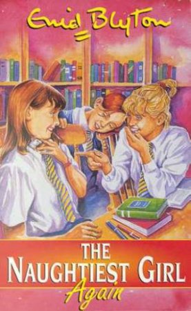 The Naughtiest Girl Again by Enid Blyton