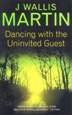 Dancing With The Uninvited Guest
