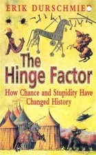 Hinge Factor How Chance And Stupidity Have Changed History