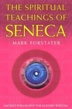 The Spiritual Teachings Of Seneca