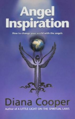 Angel Inspiration by Diana Cooper