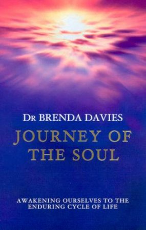 Journey Of The Soul by Dr Brenda Davies