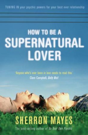 How To Be A Supernatural Lover by Sherron Mayes