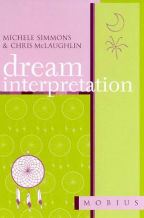 The Mobius Guides: Dream Interpretation by Michele Simmons & Chris McLaughlin