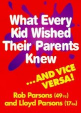 What Every Kid Wished Their Parents Knew
