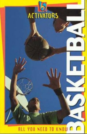 Activators: Basketball by Clive Gifford