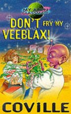 Dont Fry My Veeblax