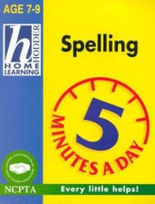 Hodder Home Learning Spelling 5 Minutes A Day  Ages 7  9