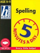 Hodder Home Learning Spelling 5 Minutes A Day  Ages 9  11