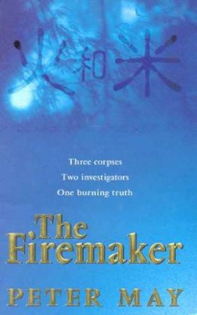 The Firemaker by Peter May