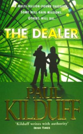 The Dealer by Paul Kilduff
