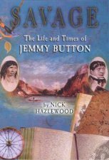 SavageThe Life And Times Of Jemmy Button