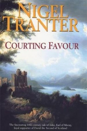 Courting Favour by Nigel Tranter