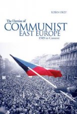 The Demise Of Communist East Europe 1989 In Context