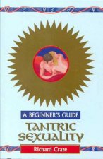 Tantric Sexuality A Beginners Guide