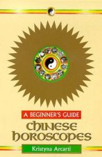 Chinese Horoscopes For Beginners 2nd Ed